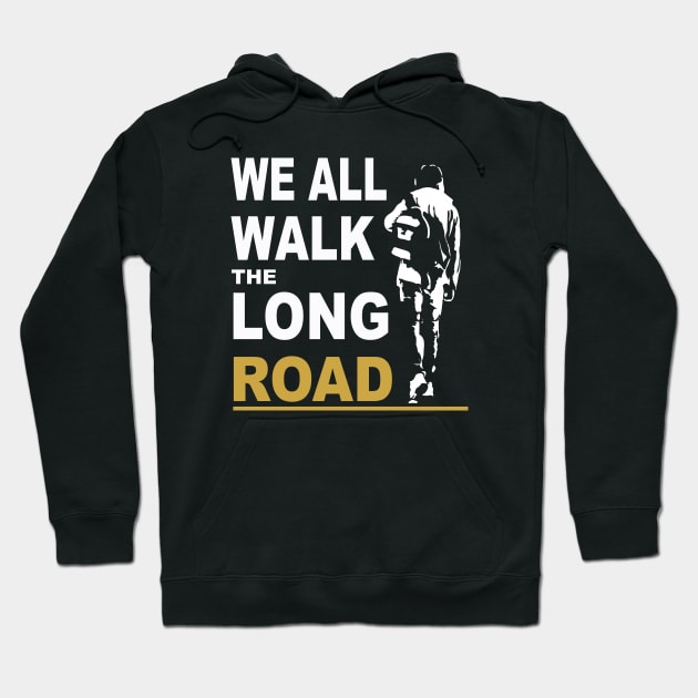 We all Walk The Long Road (PJ) Hoodie by Nufuzion